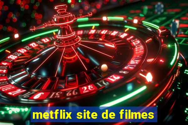 metflix site de filmes