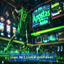 jogo 361.com é confiável