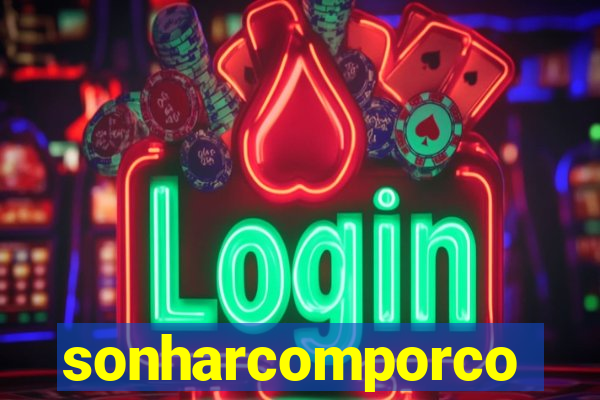 sonharcomporco