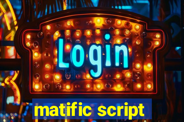 matific script