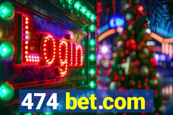 474 bet.com