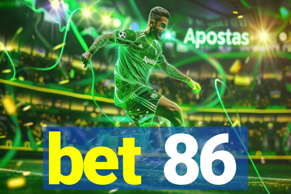 bet 86