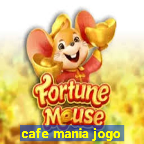 cafe mania jogo