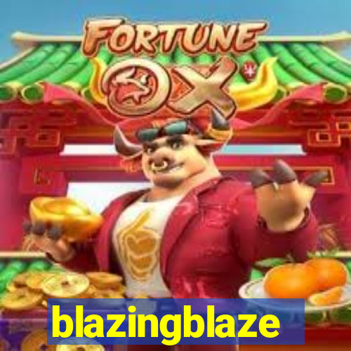 blazingblaze