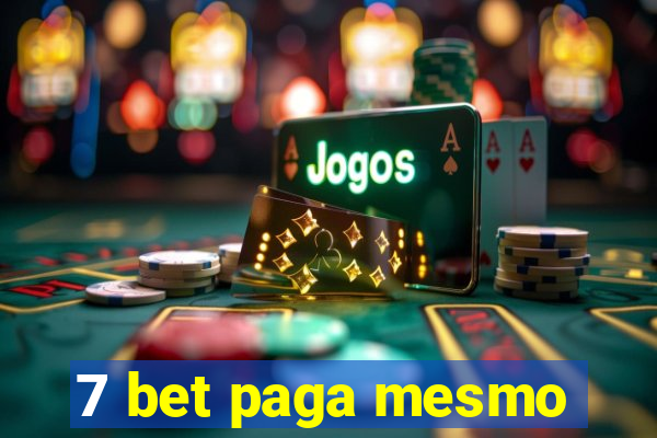 7 bet paga mesmo