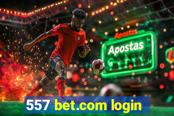 557 bet.com login