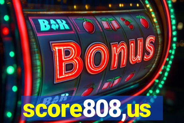 score808,us