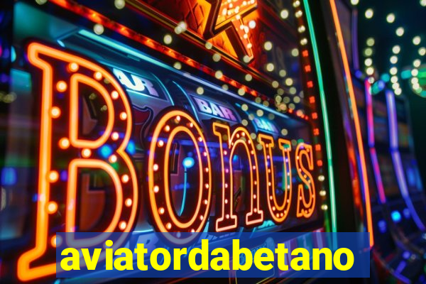 aviatordabetano