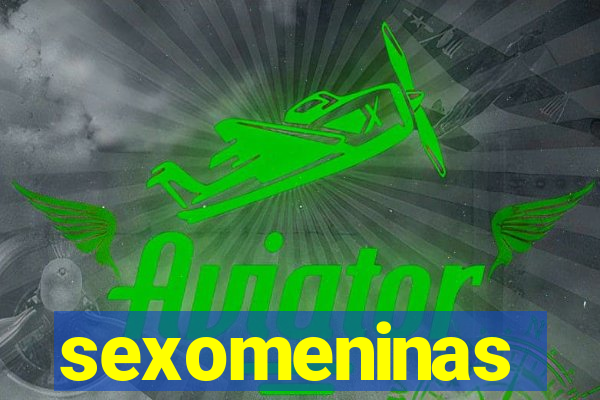 sexomeninas