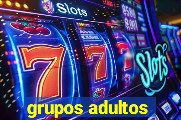 grupos adultos