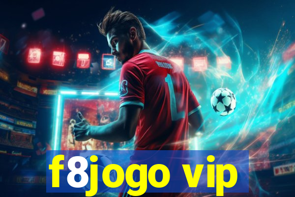 f8jogo vip