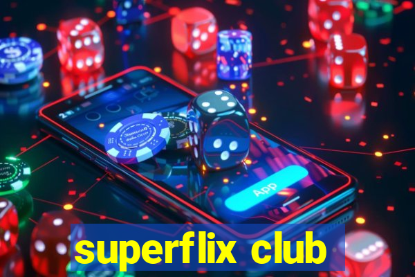 superflix club