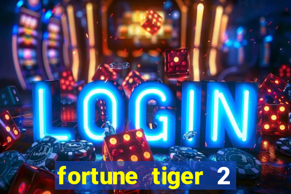 fortune tiger 2 revenge download