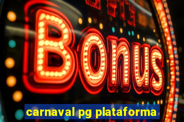 carnaval pg plataforma