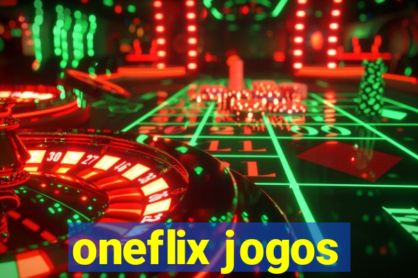 oneflix jogos