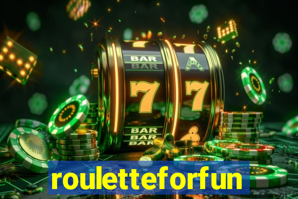 rouletteforfun