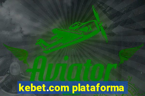 kebet.com plataforma