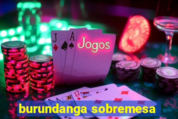 burundanga sobremesa