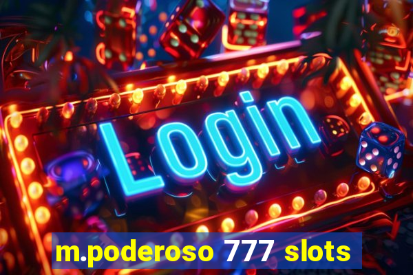 m.poderoso 777 slots