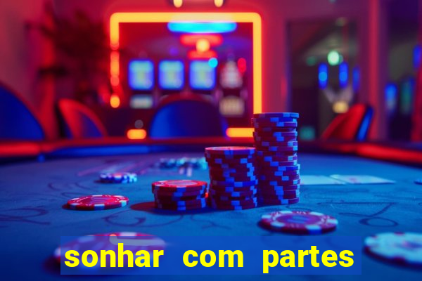 sonhar com partes intimas de outra pessoa