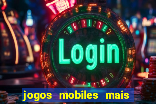 jogos mobiles mais jogados 2024