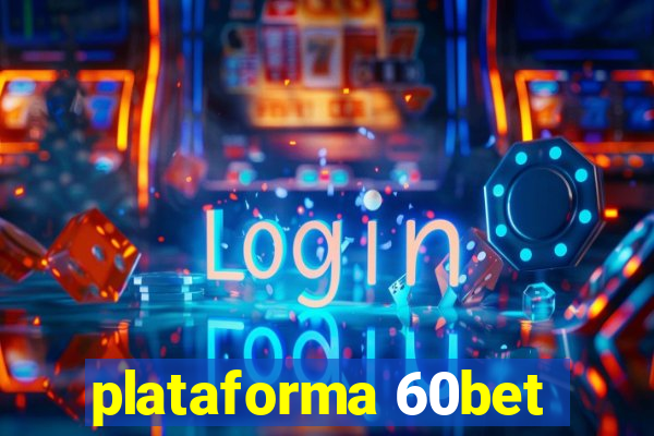 plataforma 60bet