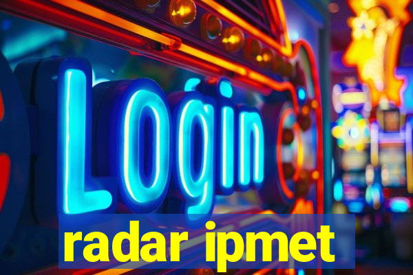 radar ipmet