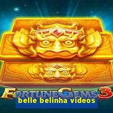 belle belinha videos