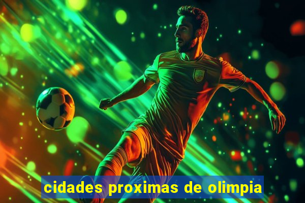 cidades proximas de olimpia