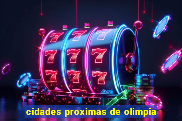 cidades proximas de olimpia