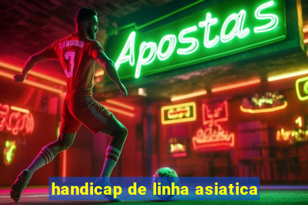 handicap de linha asiatica