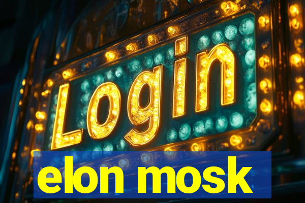 elon mosk