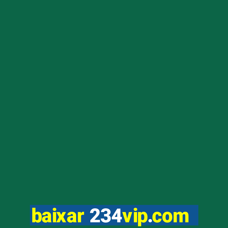 baixar 234vip.com