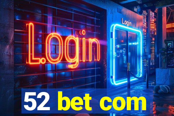 52 bet com