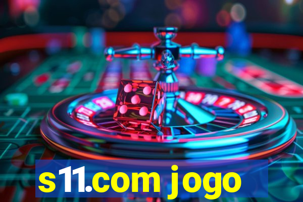 s11.com jogo