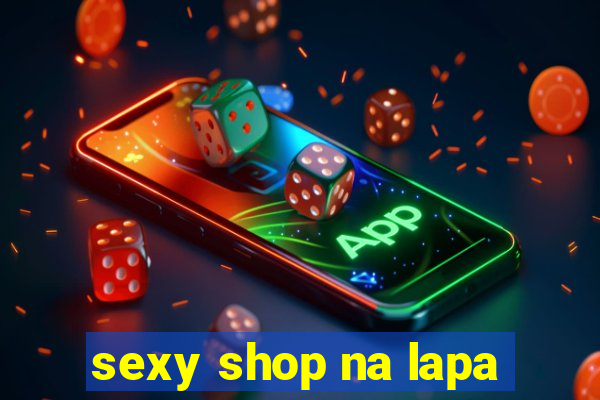 sexy shop na lapa