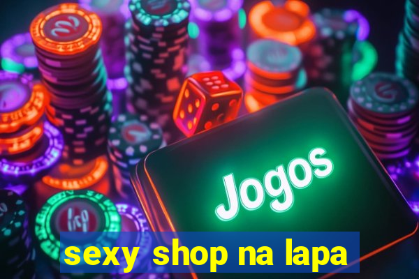 sexy shop na lapa