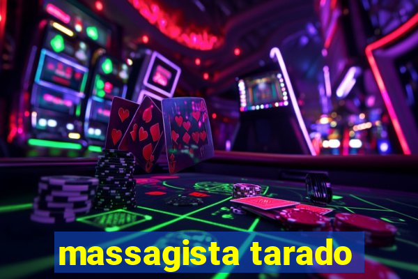 massagista tarado