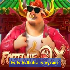 belle bellinha telegram