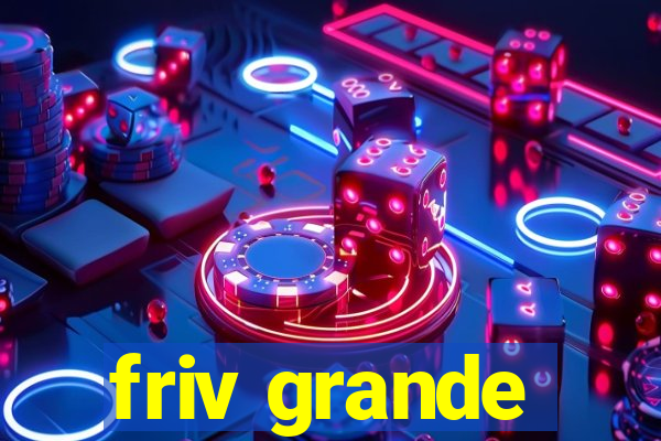 friv grande