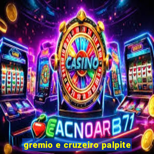 gremio e cruzeiro palpite