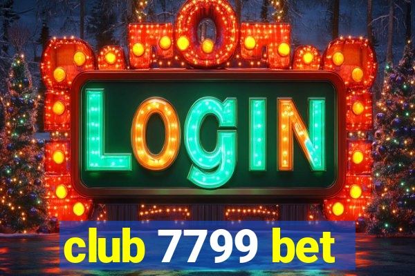 club 7799 bet