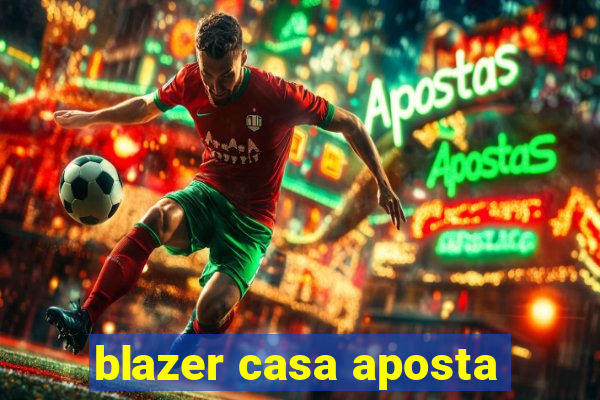 blazer casa aposta