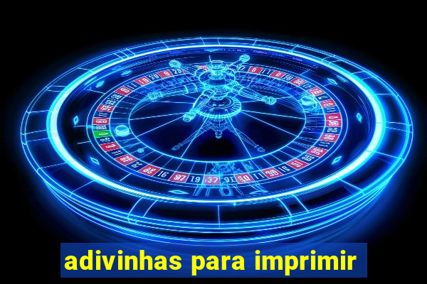 adivinhas para imprimir