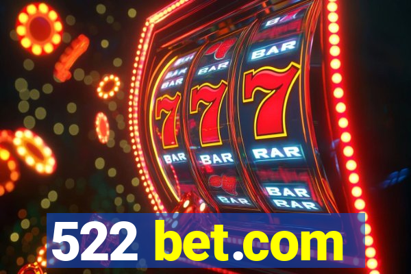 522 bet.com