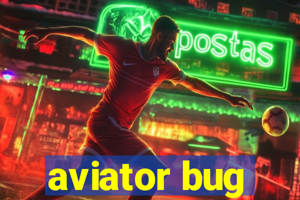 aviator bug