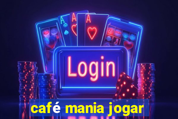 café mania jogar