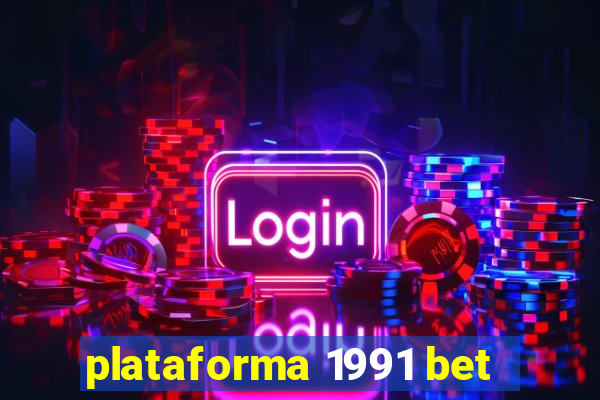 plataforma 1991 bet