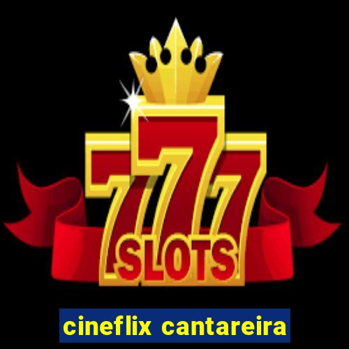 cineflix cantareira