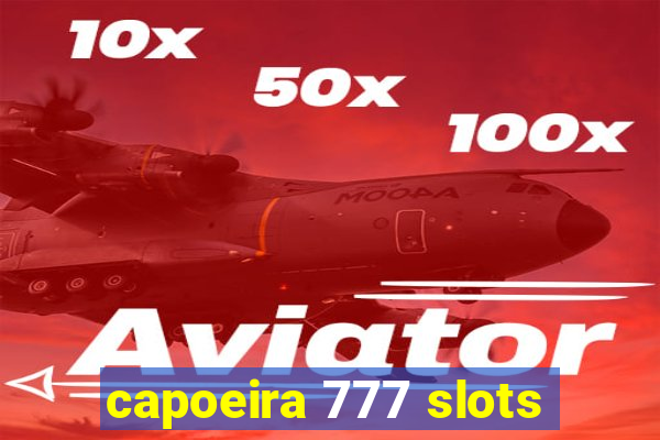 capoeira 777 slots